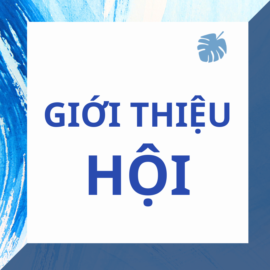 GIỚI THIỆU HỘI 